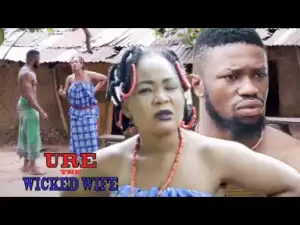 Ure The Wicked Wife Season 5 - Recheal Okonkwo|New Movie|2018 Latest Nigerian Nollywood Movie